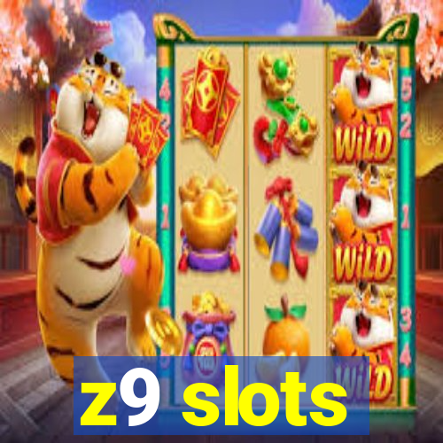 z9 slots