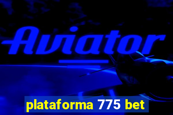 plataforma 775 bet