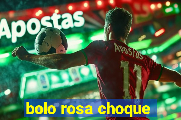 bolo rosa choque