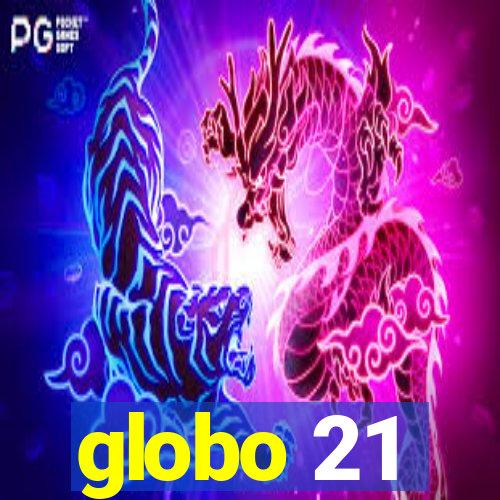 globo 21