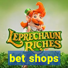 bet shops