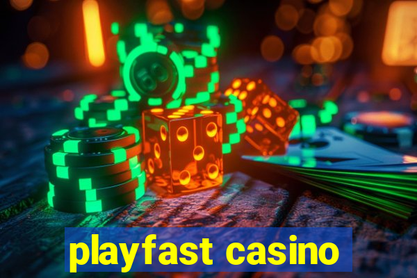 playfast casino