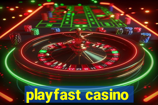 playfast casino