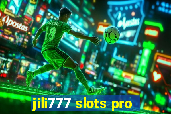 jili777 slots pro