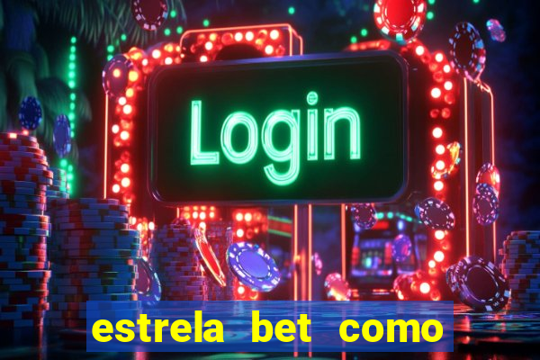 estrela bet como usar o bonus