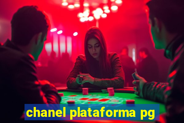 chanel plataforma pg