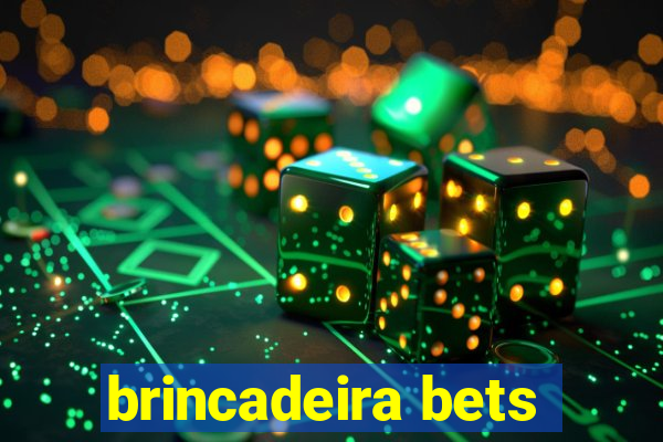 brincadeira bets