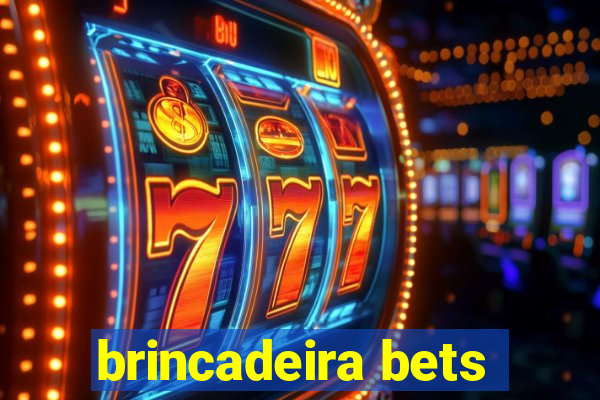 brincadeira bets