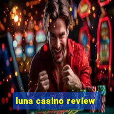 luna casino review