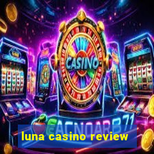 luna casino review