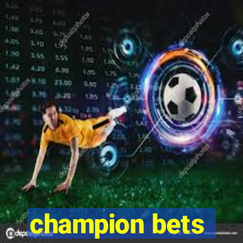 champion bets