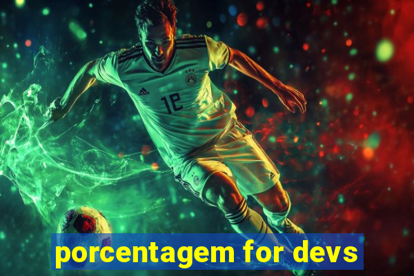 porcentagem for devs