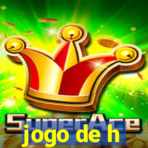 jogo de h