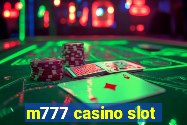 m777 casino slot