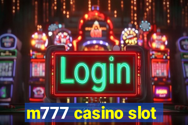 m777 casino slot