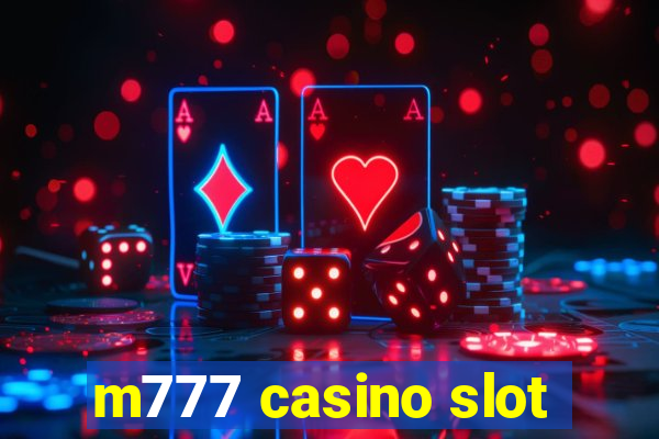 m777 casino slot