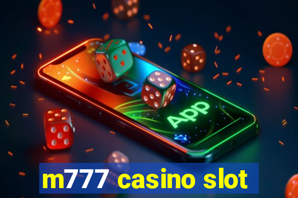 m777 casino slot