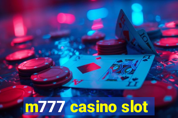 m777 casino slot