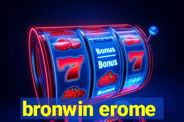 bronwin erome