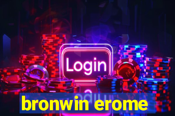 bronwin erome