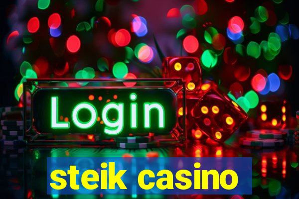 steik casino