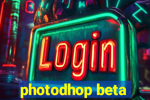 photodhop beta