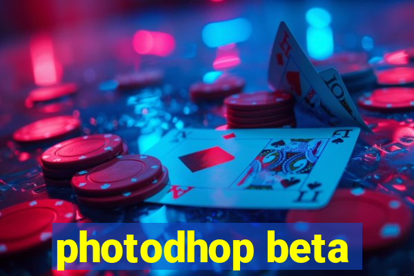 photodhop beta