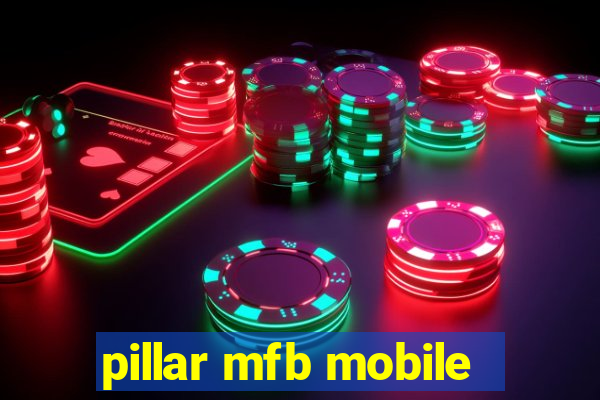 pillar mfb mobile