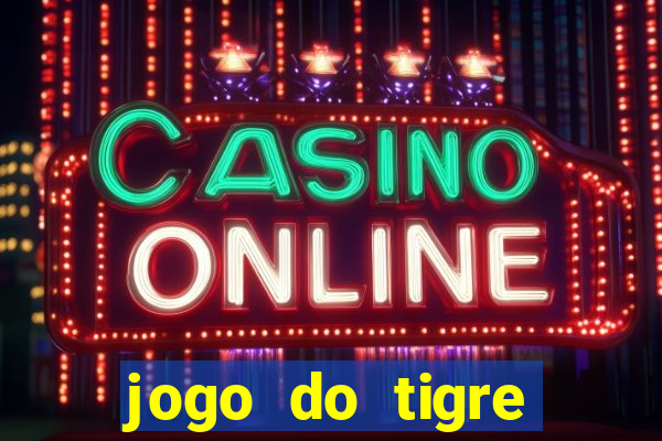 jogo do tigre realmente paga