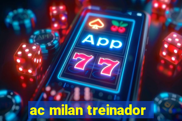 ac milan treinador