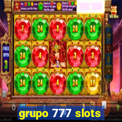 grupo 777 slots