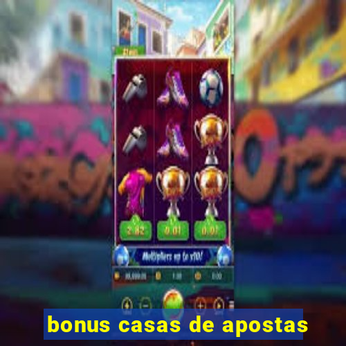 bonus casas de apostas