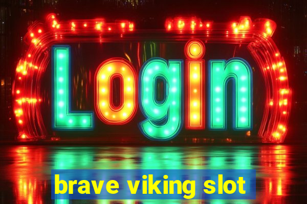 brave viking slot