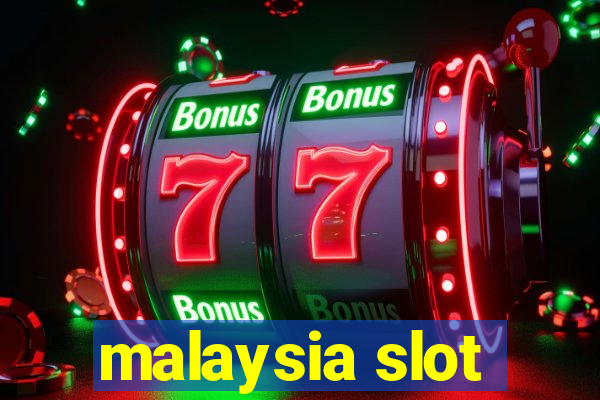 malaysia slot