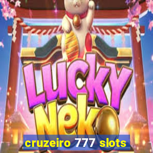 cruzeiro 777 slots