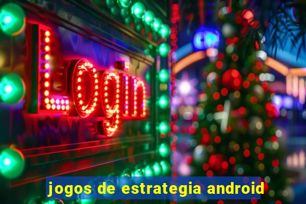 jogos de estrategia android