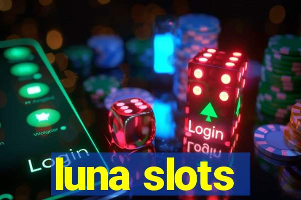 luna slots