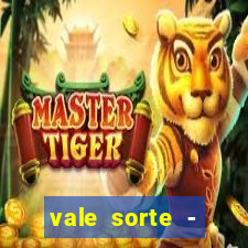 vale sorte - resultado hoje