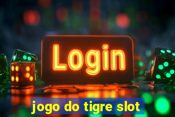 jogo do tigre slot