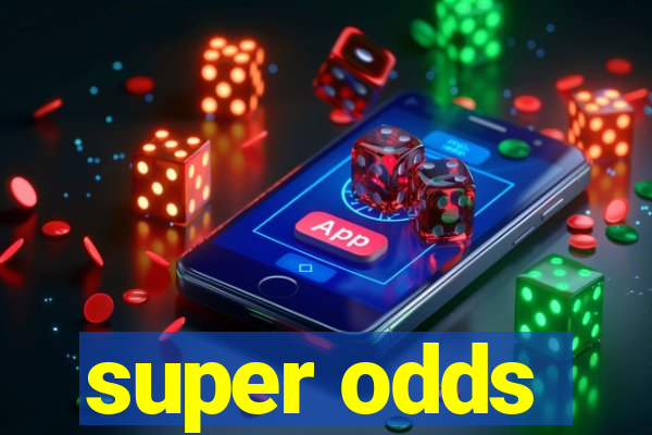 super odds