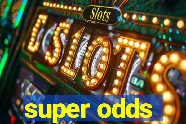 super odds