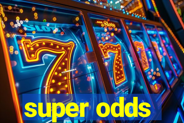 super odds