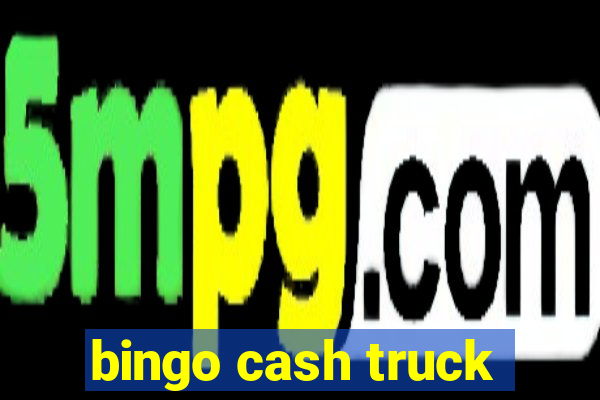 bingo cash truck