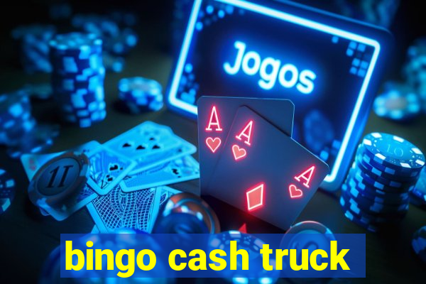 bingo cash truck