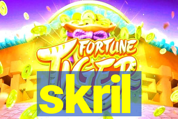 skril