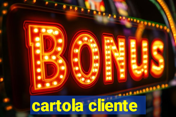 cartola cliente