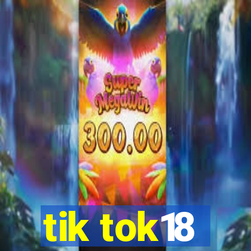 tik tok18