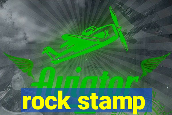 rock stamp