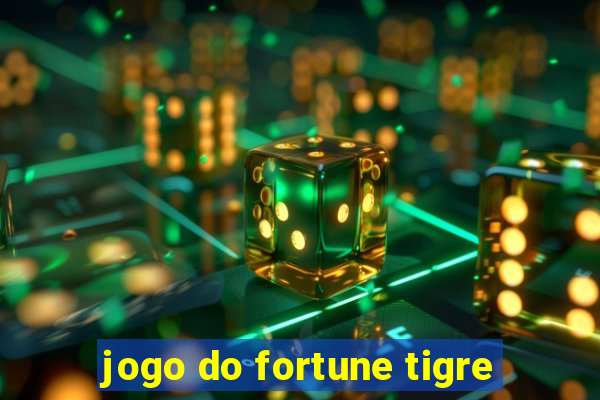 jogo do fortune tigre