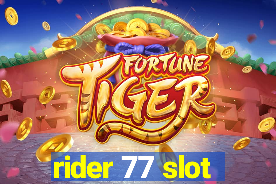 rider 77 slot